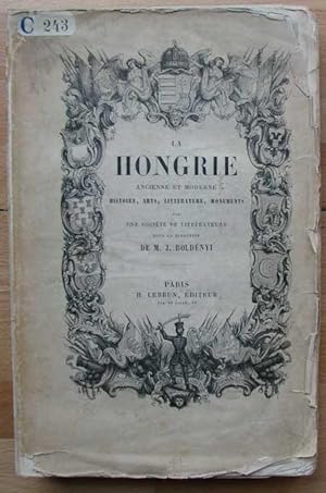 Seller image for La Hongrie ancienne et moderne. Histoire, arts, litterature, monuments par une Socit de litterateurs. Graveurs: Trichon, Breviere, Fagnion, Etherington, E. Dechamps, Blaise, Hildibrand, Montigneui, Pothey, Rose. 2 Teile in einem Band. Mit lithographiertem Schmutztitelseite, zahlreichen teils ganzseitigen Holzschnitten, 10 kolor. Bildtafeln im Text u. 1 bersichtskarte von Ungarn im Anhang. OBrosch. zur Bindung vorbereitet. for sale by Antikvariat Valentinska