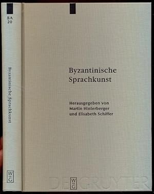 Seller image for Byzantinische Sprachkunst. Studien zur byzantinischen Literatur gewidmet Wolfram Hrander zum 65. Geburtstag. Byzantinisches Archiv, Band 20 for sale by Antikvariat Valentinska