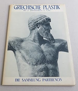 Seller image for Griechische Plastik des 5. Jahrhunderts v. Chr. [= Die Sammlung Parthenon] for sale by Antikvariat Valentinska