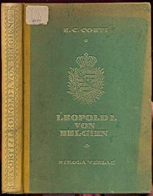 Image du vendeur pour Leopold I. von Belgien. Seit Weltgebude Koburger Familienmacht. Mit 8 Lichtdrucktafeln mis en vente par Antikvariat Valentinska