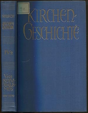 Seller image for Kirchengeschichte. Vierter Band, Zweite Hlfte: Die Kirche im Zeitalter des Individualismus. 1648 bis zur Gegenwart. 2. Hlfte: Im Zeichen des herrschenden Individualismus 1800 bis zur Gegenwart for sale by Antikvariat Valentinska