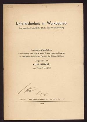 Unfallsicherheit im Werkbetrieb. Eine betriebswirtschaftliche Studie nüber Unfallverhütung. Inaug...