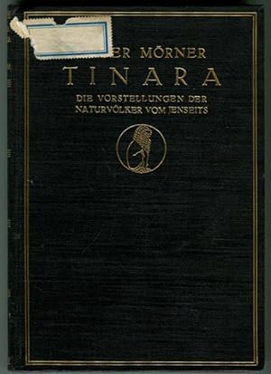 Seller image for Tinara. Die Vorstellungen der Naturvlker vom Jenseits for sale by Antikvariat Valentinska