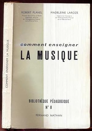 Comment enseigner la musique [= Bibliothèque Pédagogique; No 8]