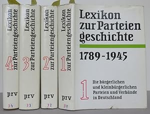 Lexikon zur Parteiengeschichte. Die bürgerlichen und kleinbürgerlichen Parteien und Verbände in D...