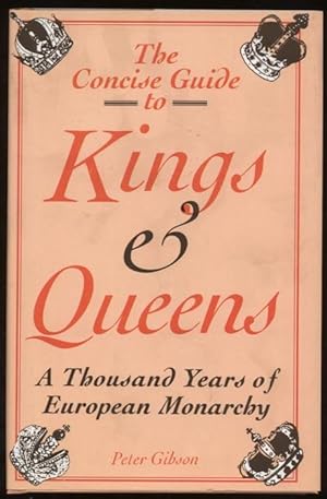 Bild des Verkufers fr The Concise Guide to Kings and Queens: A Thousand Years of European Monarchy zum Verkauf von Antikvariat Valentinska