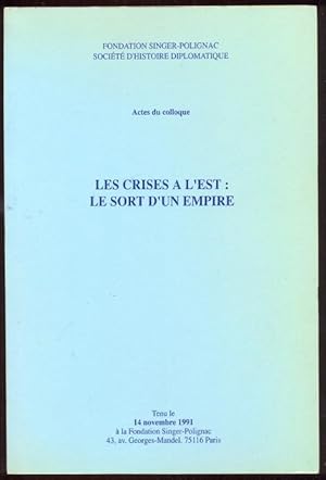 Bild des Verkufers fr Les crises a l'est: le sort d'un empire zum Verkauf von Antikvariat Valentinska