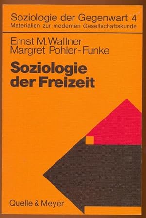 Imagen del vendedor de Soziologie der Freizeit [= Soziologie der Gegenwart; 4] a la venta por Antikvariat Valentinska