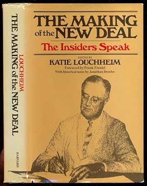 Bild des Verkufers fr The Making of the New Deal. The Insiders Speak. With historical notes by Jonathan Dembo. Signed by the author. Mit Verfasserinunterschrift auf Schmutztitelseite zum Verkauf von Antikvariat Valentinska