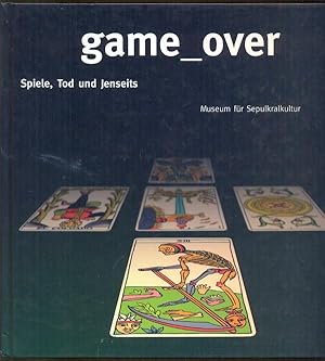 Game_over. Spiele, Tod und Jenseits