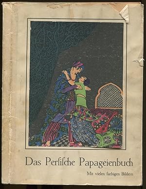 Das persische Papageienbuch. Nacherzählt von Ernst Roenau. Mit Buchschmuck von Rosà