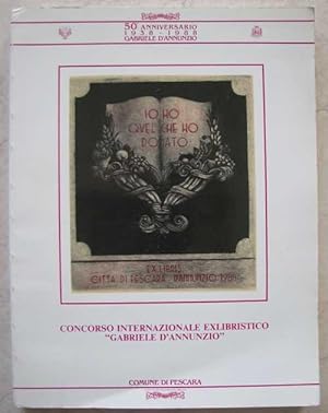 Concorso internazionale exlibristico "Gabriele d'Annunzio". 50 anniversario 1938 - 1988