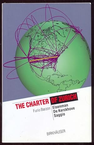 The Charter of Zurich. Eisenman, De Kerckhove, Saggio. Preface by Gerhard Schmitt