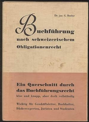 Die Buchführung nach schweizerischem Obligationenrecht. Zweite, durchgesehene und erweiterte Auflage