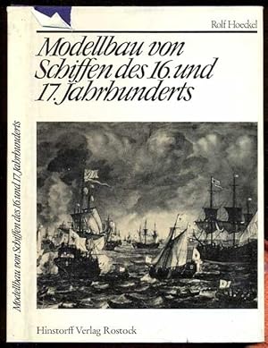 Bild des Verkufers fr Modelbau von Schiffen des 16. und 17. Jahrhunderts. 7. Auflage 1975 zum Verkauf von Antikvariat Valentinska