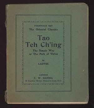 Taoûteh Ch'ing. The Simple Way, or The Path of Virtue. By Laotze. Translated by W. Gorn Old And w...