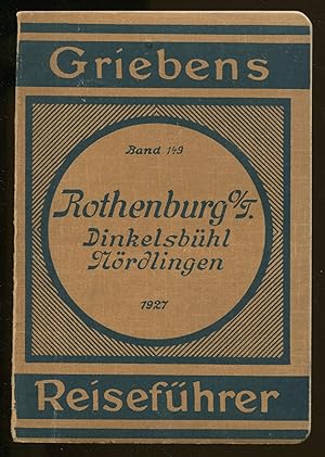 Bild des Verkufers fr Rothenburg o. T. Dinkelsbhl, Nrdlingen. 6. Auflage. Mit 5 Karten [= Griebens Reisefhrer; Band 149] zum Verkauf von Antikvariat Valentinska