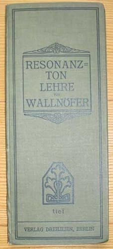 Resonanztonlehre 1911 + Beiheft: Resonanzton- und Vocal-Übungsbeispiele. Ausgabe für Alt oder Bass