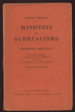 Manisfeste du surréalisme. Poisson soluble. Nouvelle édition augmentée d'une préface et de la let...