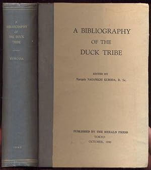 A Bibliography of the Duck Tribe, Anatidae, mostly from 1926 to 1940, exclusive of that of Dr. Ph...