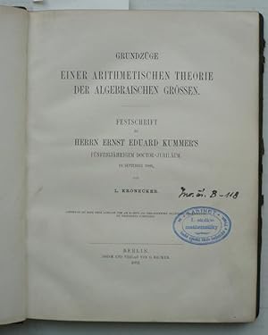 Grundzüge einer arithmetischen Theorie der algebraischen Grössen. Festschrift zu Herrn Ernst Edua...