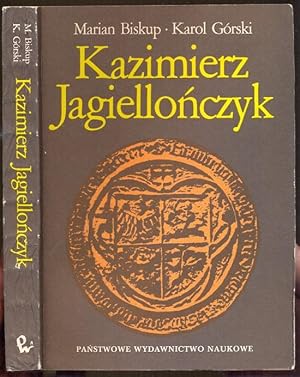 Imagen del vendedor de Kazimierz Jagieollonzcyk. Zbior studiow o Polsce drugiej polowy XV wieku a la venta por Antikvariat Valentinska