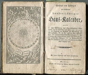 Bild des Verkufers fr Christoph von Hellwig's neu bearbeiteter hundertjhriger Haus-Kalender, worin I. eine Erklrung des Kalenderwesens berhaupt, und ein Kalender vom Jahre 1801 bis 1901; II. die Kenntni der Gestirne und Einrichtungen des Weltgebudes; III. die Kenntni der Erde ins besondere; IV. Landwirtschaftliche Bemerkungen; V. Abbildungen und Beschreibungen einiger besonders giftigen und gefhrlichen Pflanzen; VI. ein Viehartneybuch und VII. Heilmittel gegen einige Krankheiten der Menschen enthalten sind zum Verkauf von Antikvariat Valentinska