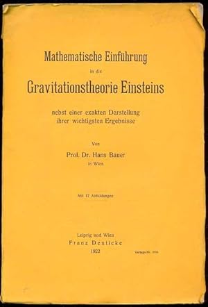 Mathematische Einführung in die Gravitationstheorie Einsteins nebst einer exakten Darstellung ihr...