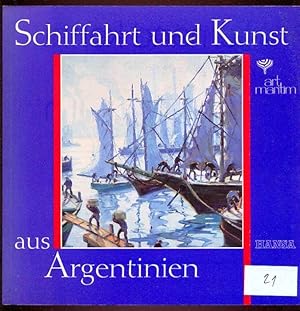 Seller image for Schiffahrt und Kunst aus Argentinien. Art Maritim 91. Hanseboot 19. bis 27. Oktober 1991, Hamburg Messe for sale by Antikvariat Valentinska