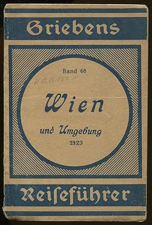 Wien und Umgebung. 25. Auflage. Mit 3 Karten [= Griebens Reiseführer; Band 68]