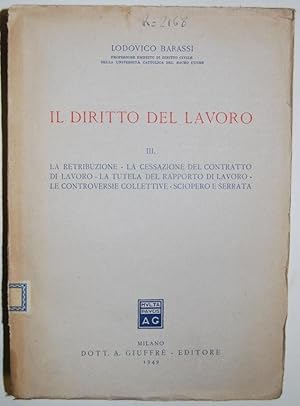 Seller image for IL DIRITTO DEL LAVORO. III. La Retribuzione. La Cessazione del contratto di lavoro. etc. for sale by Fbula Libros (Librera Jimnez-Bravo)