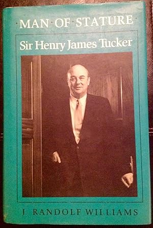 Imagen del vendedor de Man of Stature: Sir Henry James Tucker a la venta por The Poet's Pulpit