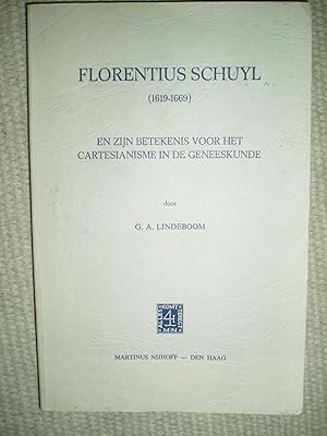 Florentius Schuyl (1619-1669) en zijn betekenis voor het cartesianisme in de geneeskunde