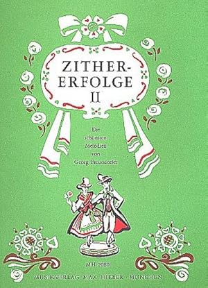 Bild des Verkufers fr Zither-Erfolge : Die schnsten Melodien von Georg Freundorfer. Heft 2. Zither. zum Verkauf von AHA-BUCH GmbH