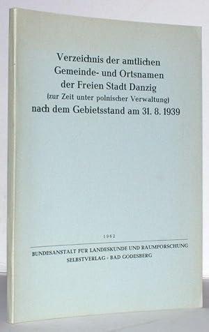 Verzeichnis der amtlichen Gemeinde- und Ortsnamen der Freien Stadt Danzig (zur Zeit unter polnisc...