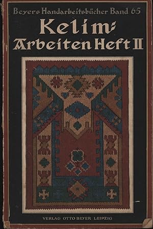 Imagen del vendedor de Beyers Handarbeitsbcher Band 65. Kelim-Arbeiten Heft II.,Mit 50 Abbildungen und 2 mehrfach gefalteten Musterbgen, a la venta por Antiquariat Kastanienhof