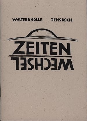 "Zeiten-Wechsel; ; mit Widmung und Signatur vom Autor,";"14 Holzschnitte von Walter Knolle zu den...