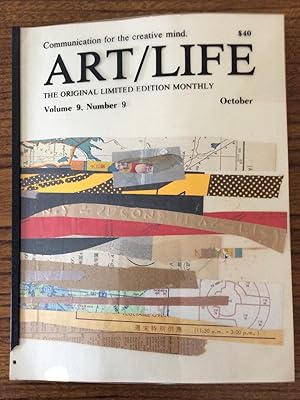 ART / LIFE : Communication for the Creative Mind. The Original Limited Edition Monthly. Volume 9,...