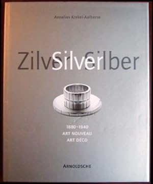 Bild des Verkufers fr Zilver - Silver - Silber: 1880 - 1940. Art Nouveau - Art Dco. zum Verkauf von Antiquariat Blschke