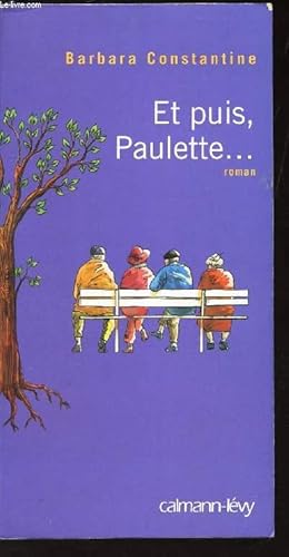 Image du vendeur pour ET PUIS, PAULETTE . mis en vente par Le-Livre