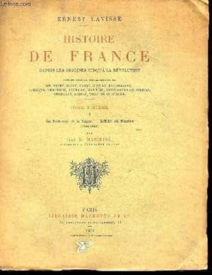 Bild des Verkufers fr HISTOIRE DE FRANCE / TOME SIXIEME - I : LA REFORME ET LA LIGUE - L'EDIT DE NANTES (1559-1598). zum Verkauf von Le-Livre