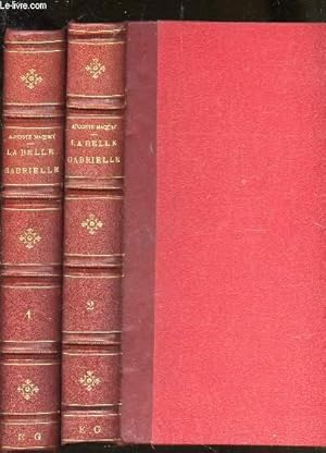 Seller image for LA BELLE GABRIELLE - EN 2 VOLUMES : TOME REPMIER + TOME DEUXIEME. for sale by Le-Livre