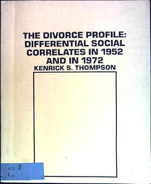 Seller image for The divorce profile: differential social correlates in 1952 and in 1972 for sale by books4less (Versandantiquariat Petra Gros GmbH & Co. KG)