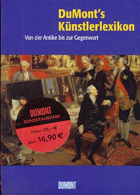 Bild des Verkufers fr DuMont's Knstlerlexikon. Von der Antike bis zur Gegenwart. Aktualisiert von Nikos Stangos. Dt. berarb. und Erg. Karin Thomas. Aus dem Engl. von Brigitte Wnnenberg. zum Verkauf von Fundus-Online GbR Borkert Schwarz Zerfa