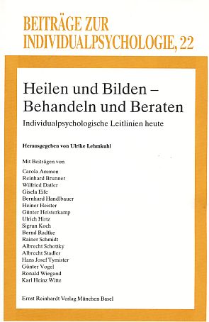 Bild des Verkufers fr Beitrge zur Individualpsychologie 22. Heilen und Bilden. Behandeln und beraten. Individualpsychologische Leitlinien heute. XV. Delmenhorster Fortbildungstage fr Individualpsychologie. Herausgegeben im Auftrag der Deutschen Gesellschaft fr Individualpsychologie. zum Verkauf von Fundus-Online GbR Borkert Schwarz Zerfa