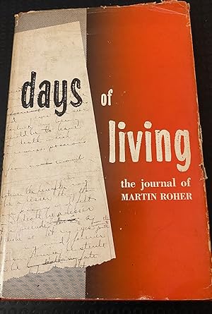 Days Of Living: The Journal of Martin Roher