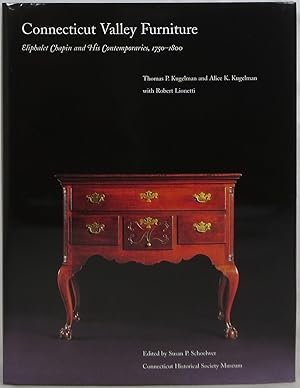 Imagen del vendedor de Connecticut Valley Furniture: Eliphalet Chapin and His Contemporaries, 1750-1800 a la venta por Newbury Books