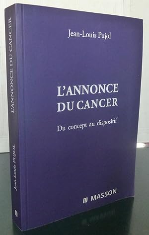 L'ANNONCE DU CANCER DU CONCEPT AU DISPOSITIF
