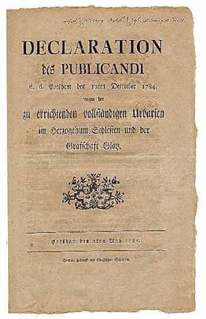 Declaration des Publicandi d.d. Potsdam den 12ten December 1784 wegen der zu errichtenden vollstä...