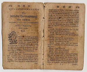 Bild des Verkufers fr Die verliebte Verwandelung, ein Lustspiel aus dem Franzsischen. zum Verkauf von Rainer Kurz - Antiquariat in Oberaudorf